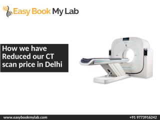 CT scan cost in Delhi - easybookmylab.pptx