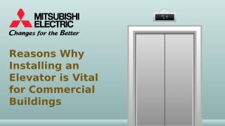 Reasons Why Installing an Elevator is Vital for Commercial Buildings (1).pptx