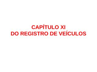 CAPÍTULO XI Registro de Veiculos.ppt
