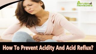 How To Prevent Acidity And Acid Reflux.pptx